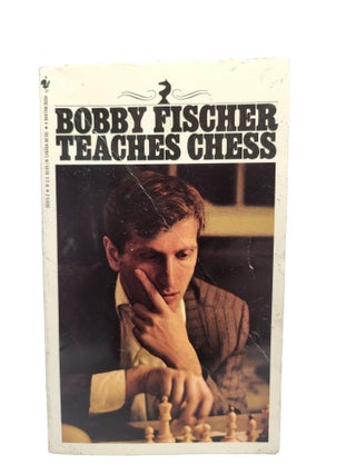Item #310776 Bobby Fischer Teaches Chess. Bobby Fischer