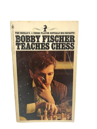 Item #310777 Bobby Fischer Teaches Chess. Bobby Fischer