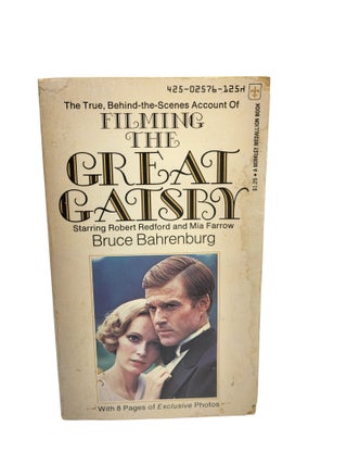 Item #310800 Filming The Great Gatsby. Bruce Bahrenburg